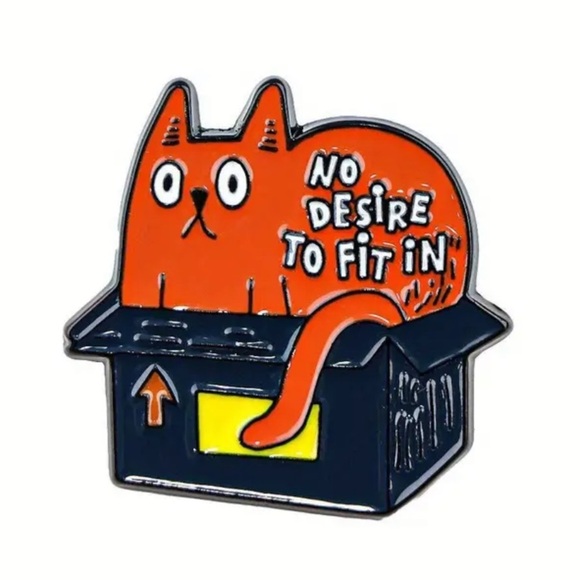 3/$25 Orange Cat Stuffed in a Small Box “No Desire To Fit In” Unisex Pin - Picture 3 of 10